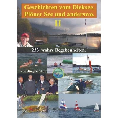 Geschichten vom Dieksee,Plöner See und anderswo., Taschenbuch von Jürgen Skop, Bookmundo Direct, 978-94-6398-775-2