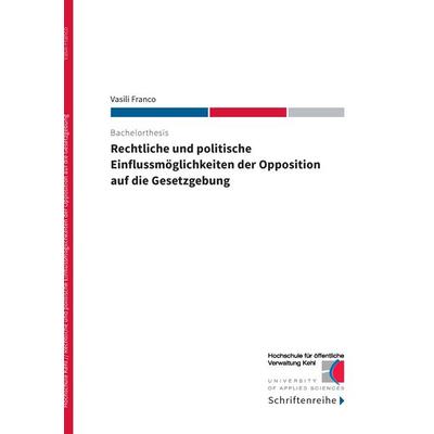Rechtliche und politische Einflussmöglichkeiten der Opposition auf die Gesetzgebung, Taschenbuch von Vasili Franco, BoD – Books on Demand,
