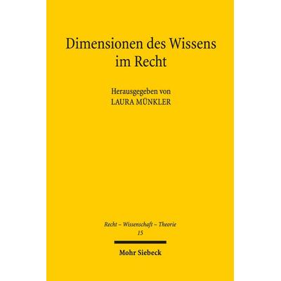 Dimensionen des Wissens im Recht, Taschenbuch von , Mohr Siebeck, 978-3-16-156520-5