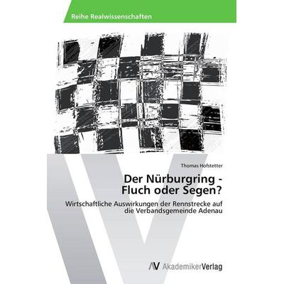 Der Nürburgring - Fluch oder Segen?, Taschenbuch von Thomas Hofstetter, AV Akademikerverlag, 978-3-639-49930-8