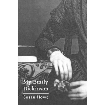 My Emily Dickinson, Taschenbuch von Susan Howe, New Directions Publishing Corporation, 978-0-8112-1683-8