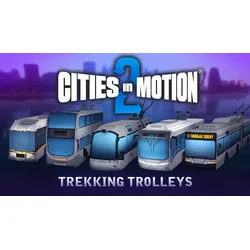Cities in Motion 2: Trekking Trolleys