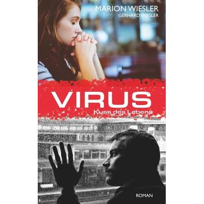 Virus, Taschenbuch von Marion Wiesler,Gerhard Wiesler, BoD – Books on Demand, 978-3-7519-1697-4