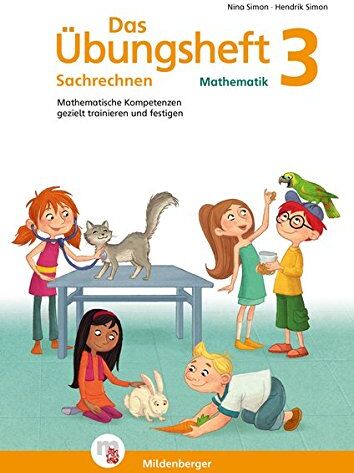 Hendrik Simon - Das Übungsheft Sachrechnen Mathematik 3: Mathematische Kompetenzen gezielt trainieren und festigen - Preis vom 30.09.2026 09:01:18 h