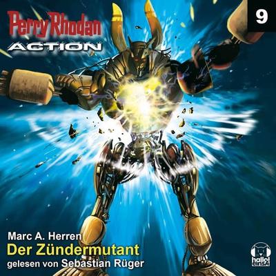 Perry Rhodan Action 09: Der Zündermutant - Marc A. Herren, Audio, 4056198032039