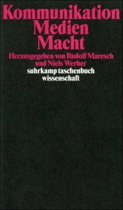 Rudolf Maresch - Kommunikation - Medien - Macht (suhrkamp taschenbuch wissenschaft) - Preis vom 19.10.2026 19:33:35 h