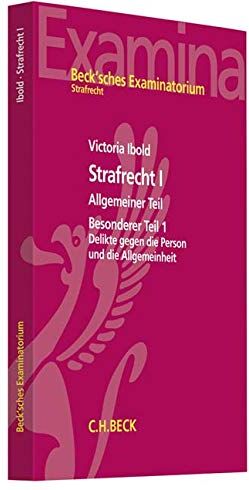 Victoria Ibold - Strafrecht I: Allgemeiner Teil, Besonderer Teil 1, Delikte gegen die Person und die Allgemeinheit - Preis vom 02.10.2026 23:42:20 h