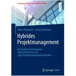 Mayrhofer:Hybrides Projektmanagement, Fachbücher von Walter Mayrhofer