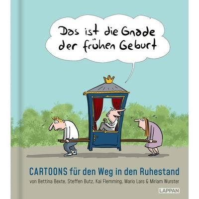 Das ist die Gnade der frühen Geburt, Gebundene Ausgabe von Bettina Bexte,Steffen Butz,Kai Flemming,Mario Lars,Miriam Wurster, Lappan,