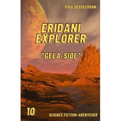 Eridani Explorer, Taschenbuch von Paul Desselmann, Epubli, 978-3-7549-7927-3