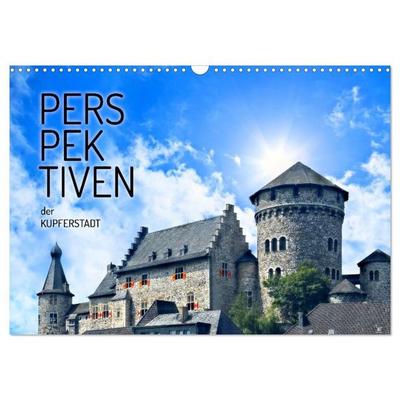PERSPEKTIVEN der KUPFERSTADT (Wandkalender 2027 DIN A3 quer), CALVENDO Monatskalender