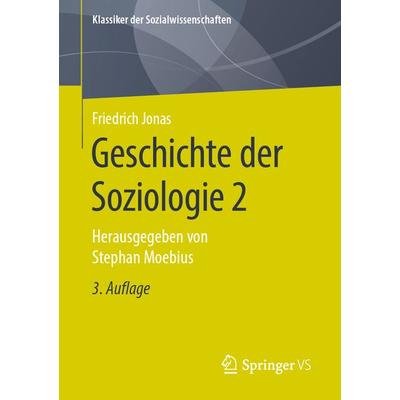 Geschichte der Soziologie 2, Taschenbuch von Friedrich Jonas, Springer Fachmedien Wiesbaden GmbH, 978-3-658-31410-1