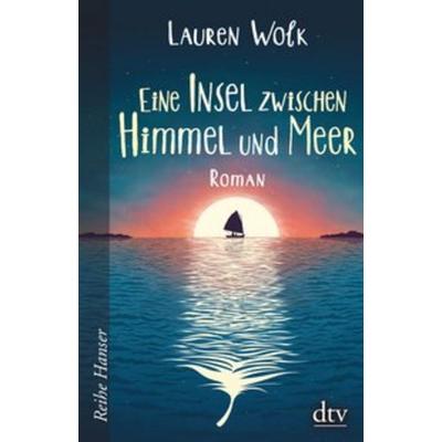 Eine Insel zwischen Himmel und Meer, Gebundene Ausgabe von Lauren Wolk, dtv