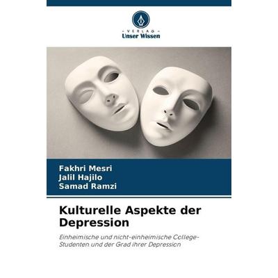 Kulturelle Aspekte der Depression, Taschenbuch von Fakhri Mesri,Jalil Hajilo,Samad Ramzi, Verlag Unser Wissen, 978-620-8-46929-0