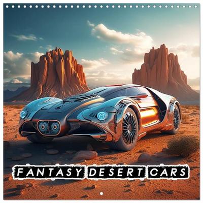 Fantasy desert cars (Wall Calendar 2027 12 × 12 Inch) CALVENDO 12 Month Wall Calendar