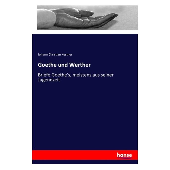 Hansebooks Goethe und Werther (Deutsch, Softcover, Johann Christian Kestner) (8812123)