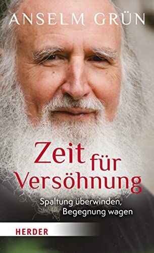 Anselm Grün - Zeit für Versöhnung: Spaltung überwinden, Begegnung wagen - Preis vom 10.10.2026 11:48:34 h