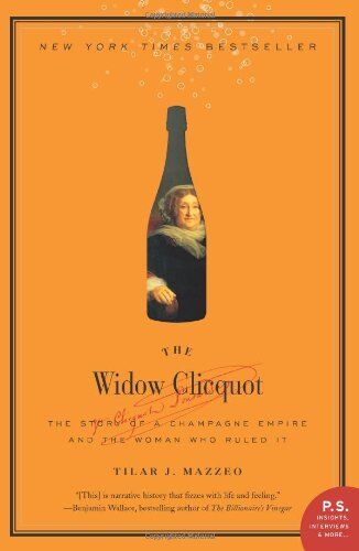 Mazzeo, Tilar J. - The Widow Clicquot: The Story of a Champagne Empire and the Woman Who Ruled It (P.S.) - Preis vom 07.10.2026 11:45:10 h