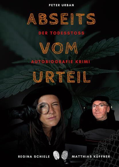 Regina Schiele - Abseits vom Urteil: Der Todesstoss - Autobiografie Krimi - Preis vom 09.10.2026 07:28:09 h
