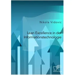 Lean Excellence in der Informationstechnologie, Fachbücher von Nikola Vidovic