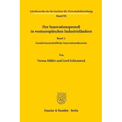 Der Innovationsprozeß in westeuropäischen Industrieländern., Taschenbuch von Verena Müller,Gerd Schienstock, Duncker & Humblot, 978-3-428-04127-5