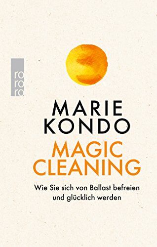 Marie Kondo - Magic Cleaning: Wie Sie sich von Ballast befreien und glücklich werden - Preis vom 30.09.2026 22:30:23 h