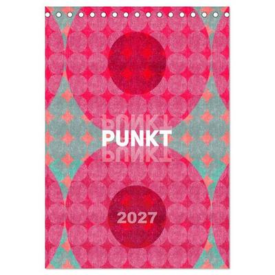 Punkt Punkt Punkt (Tischkalender 2027 DIN A5 hoch), CALVENDO Monatskalender