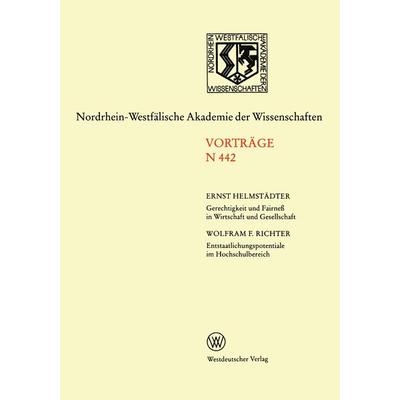 Gerechtigkeit und Fairneß in Wirtschaft und Gesellschaft. Entstaatlichungspotentiale im Hochschulbereich, Taschenbuch von Ernst Helmstädter, VS Verlag