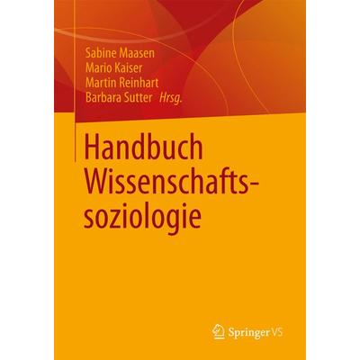 Handbuch Wissenschaftssoziologie, Gebundene Ausgabe von , Springer Fachmedien Wiesbaden GmbH, 978-3-531-17443-3