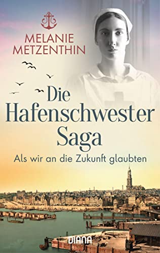 Melanie Metzenthin - Die Hafenschwester-Saga (3): Als wir an die Zukunft glaubten - Roman (Die Hafenschwester-Serie, Band 3) - Preis vom 11.10.2026 15:43:13 h