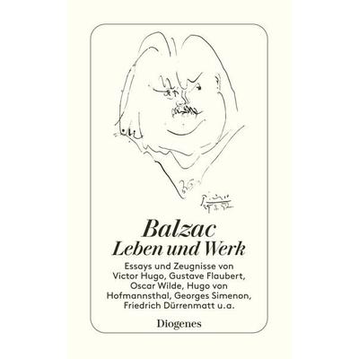 Balzac – Leben und Werk, Taschenbuch von Honore de Balzac, Diogenes Verlag AG, 978-3-257-22661-4