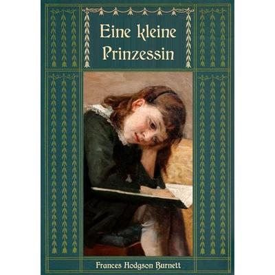 Eine kleine Prinzessin, Taschenbuch von Frances Hodgson Burnett, BoD – Books on Demand, 978-3-7357-8478-0