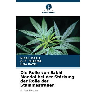 Die Rolle von Sakhi Mandal bei der Stärkung der Rolle der Stammesfrauen, Taschenbuch von Nirali Baria,O. P. Sharma,Uma Patel, Verlag Unser Wissen,
