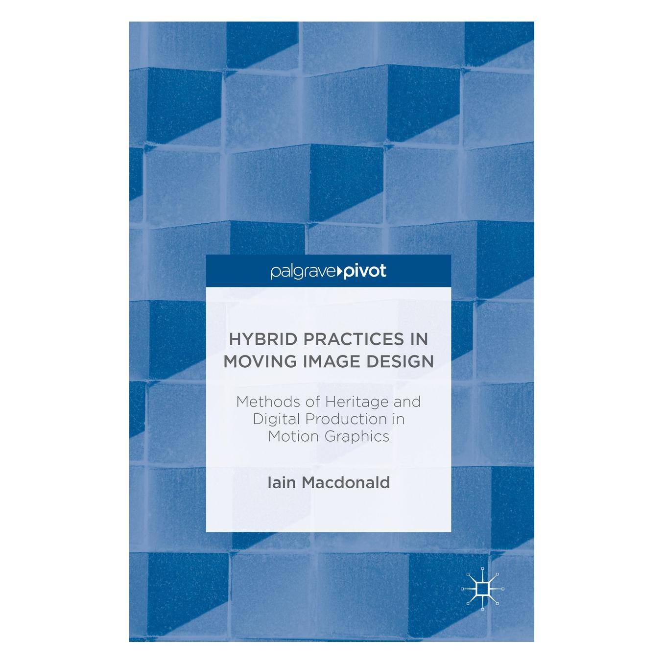 Springer Macdonald:Hybrid Practices in Moving Im (Englisch, Hardcover, Iain MacDonald) (9783319413747)