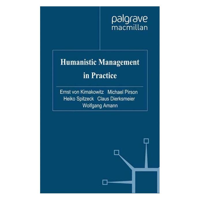 Springer Humanistic Management in Practice (Englisch, C. Dierksmeier, E. von Kimakowitz, H. Spitzeck, M. Pirson, W. Amann) (55805865)