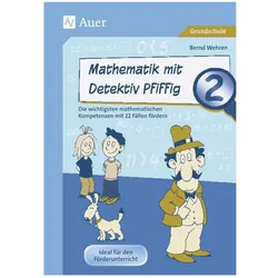 Mathematik mit Detektiv Pfiffig Klasse 2, Schulbücher von Bernd Wehren