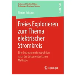 Freies Explorieren zum Thema elektrischer Stromkreis, Fachbücher von Florian Schütte