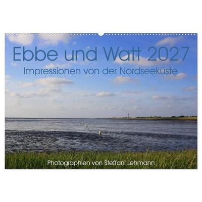 Ebbe und Watt 2027. Impressionen von der Nordseeküste (Wandkalender 2027 DIN A2 quer), CALVENDO Monatskalender
