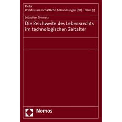 Die Reichweite des Lebensrechts im technologischen Zeitalter, Taschenbuch von Sebastian Zimmeck, Nomos, 978-3-8329-3860-4