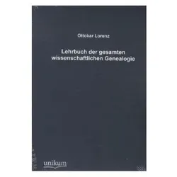 Lehrbuch der gesamten wissenschaftlichen Genealogie, Schulbücher von Ottokar Lorenz