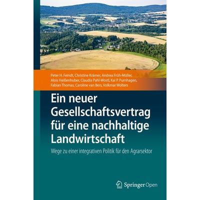 Ein neuer Gesellschaftsvertrag für eine nachhaltige Landwirtschaft, Gebundene Ausgabe von Peter H. Feindt,Christine Krämer,Andrea Früh-Müller,Alois