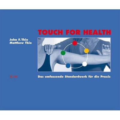 Touch For Health, Taschenbuch von John Thie,Matthew Thie, Vak, 978-3-935767-82-8
