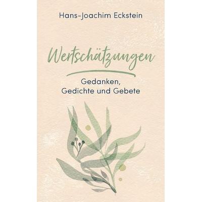 Wertschätzungen, Gebundene Ausgabe von Hans-Joachim Eckstein, Hänssler, 978-3-7751-6033-9