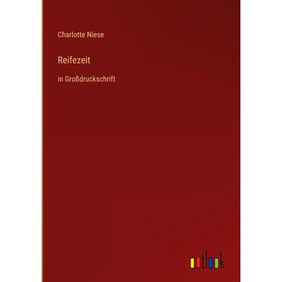 Reifezeit, Gebundene Ausgabe von Charlotte Niese, Outlook, 978-3-368-46943-6