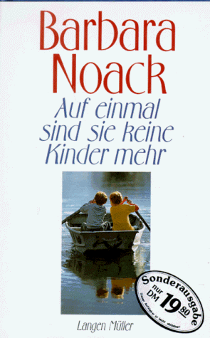 Barbara Noack - Auf einmal sind sie keine Kinder mehr oder Die Zeit am See - Preis vom 11.10.2026 15:43:13 h