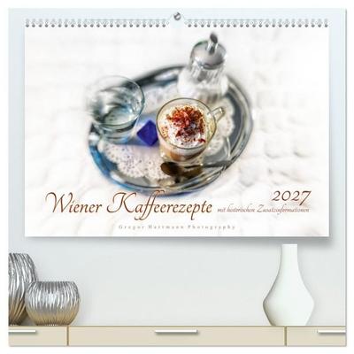 Wiener Kaffeerezepte (hochwertiger Premium Wandkalender 2027 DIN A2 quer), Kunstdruck in Hochglanz