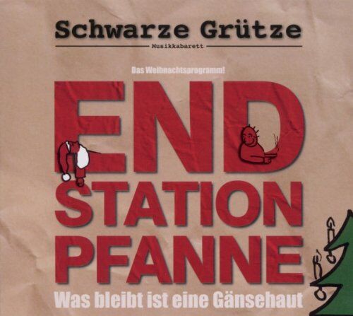 Grütze Schwarze - Endstation Pfanne - Was bleibt ist eine Gänsehaut - Preis vom 11.10.2026 15:43:13 h