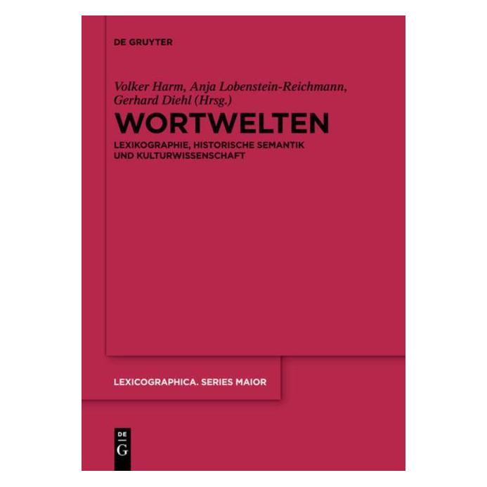 De Gruyter Wortwelten (Deutsch, Hardcover, Anja Lobenstein-Reichmann, Gerhard Diehl, Volker Harm) (61509738)