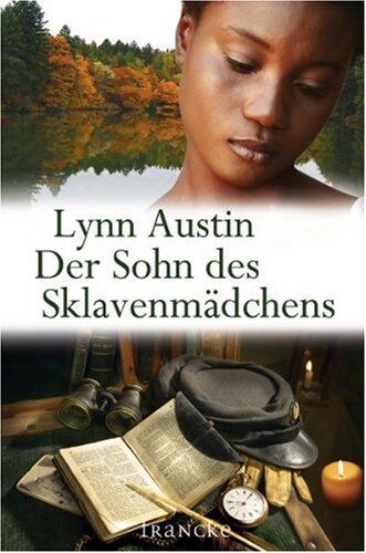 Lynn Austin - Der Sohn des Sklavenmädchens: Südstaaten-Saga 3 - Preis vom 05.10.2026 03:47:11 h