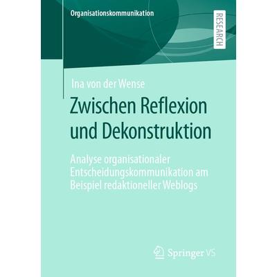 Zwischen Reflexion und Dekonstruktion, Taschenbuch von Ina der Wense, Springer Fachmedien Wiesbaden GmbH, 978-3-658-36785-5